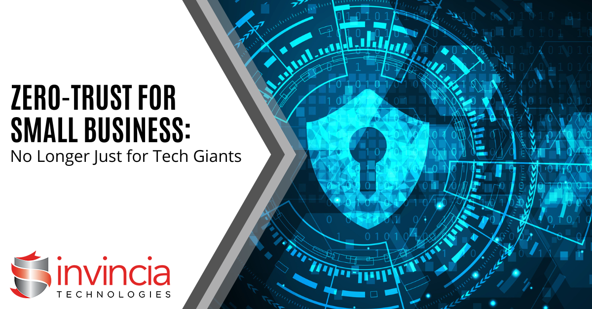 Zero-Trust for Small Business – No Longer Just for Enterprise